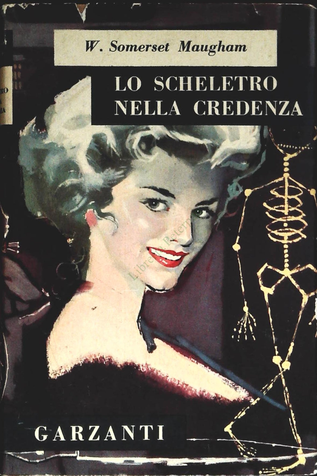 LO SCHELETRO NELLA CREDENZA - W. SOMERSET MAUGHAM - GARZANTI 1956