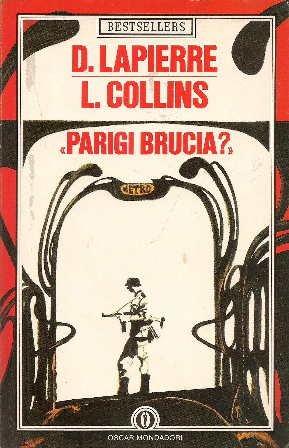 PARIGI BRUCIA? - D. LAPIERRE-L. COLLINS