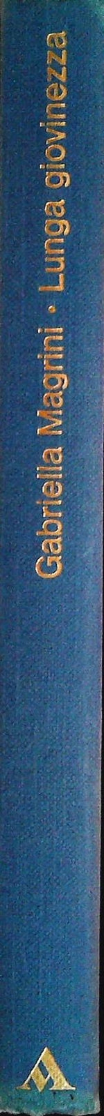 LUNGA GIOVINEZZA- GABRIELLA MAGRINI - MONDADORI 1976 - OUTLET DEL LIBRO