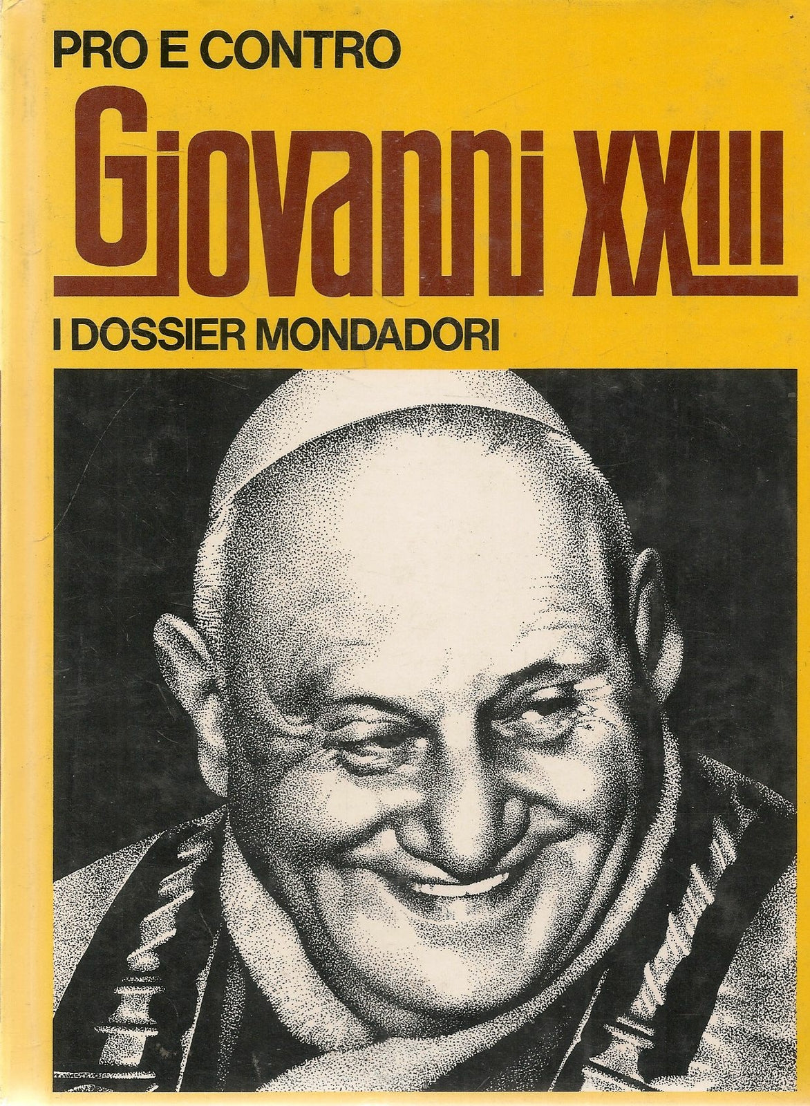 GIOVANNI XXIII - PRO E CONTRO DOSSIER MONDADORI N. 6