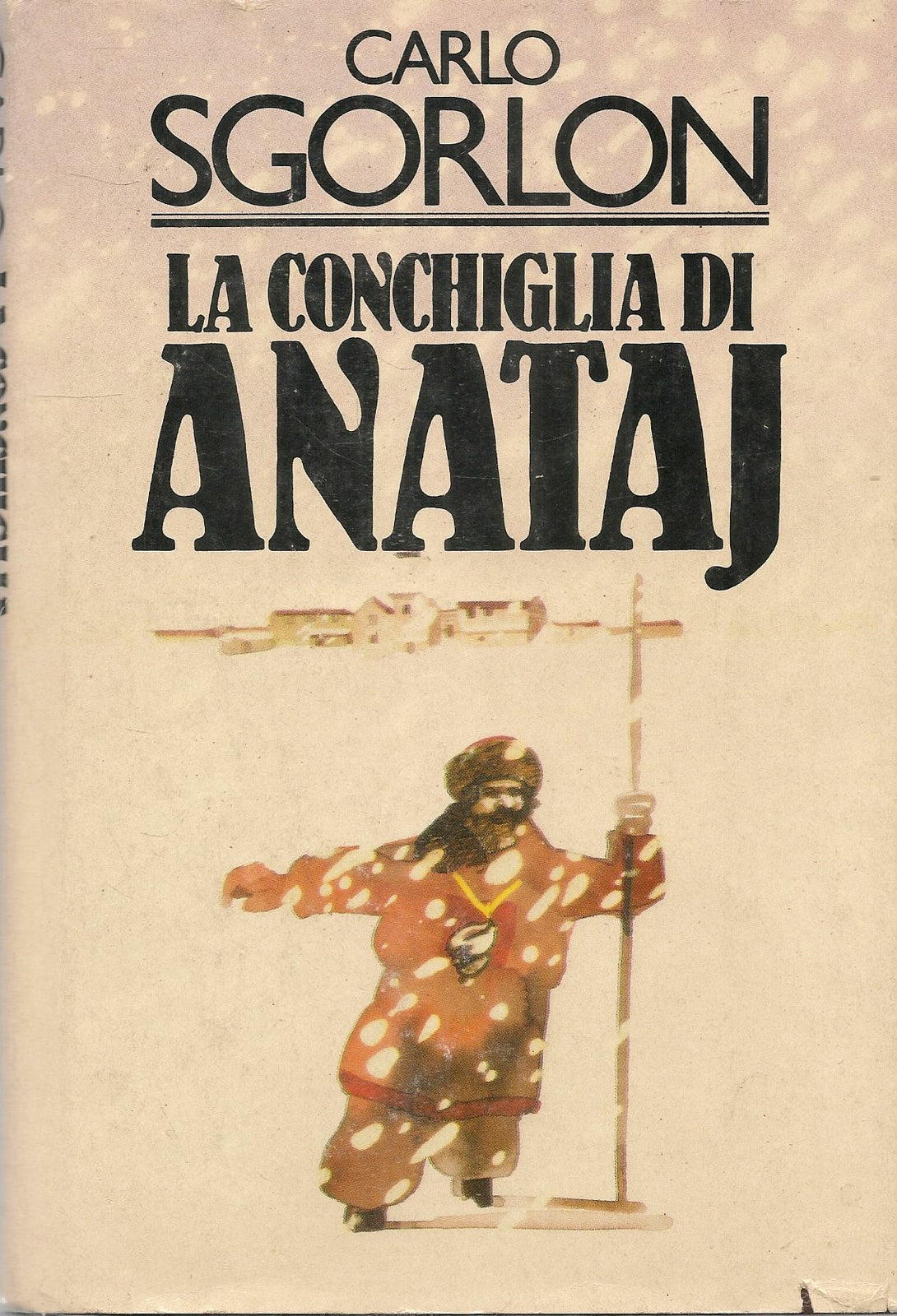 LA CONCHIGLIA DI ANATAJ - CARLO SGORLON