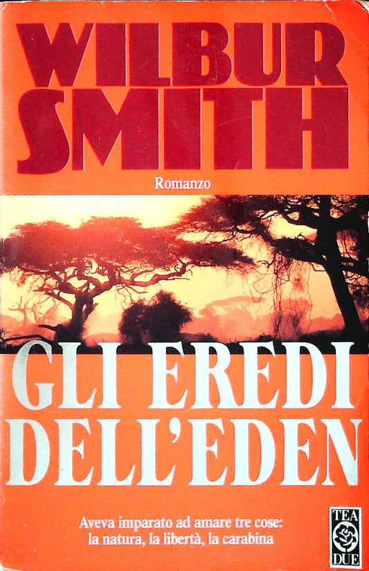 GLI EREDI DELL'EDEN - WILBUR SMITH - TEA DUE 1997 - OUTLET DEL LIBRO