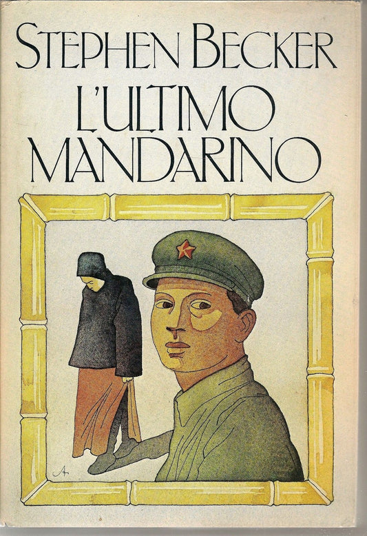 L'ULTIMO MANDARINO - STEPHEN BECKER    Ediz. 1982