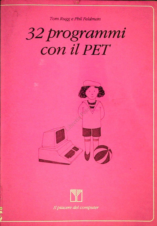 32 PROGRAMMI CON IL PET - -TOM RUGG E PHILL FELDMAN