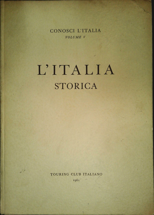 CONOSCI L'ITALIA - VOL. 5 - L'ITALIA STORICA