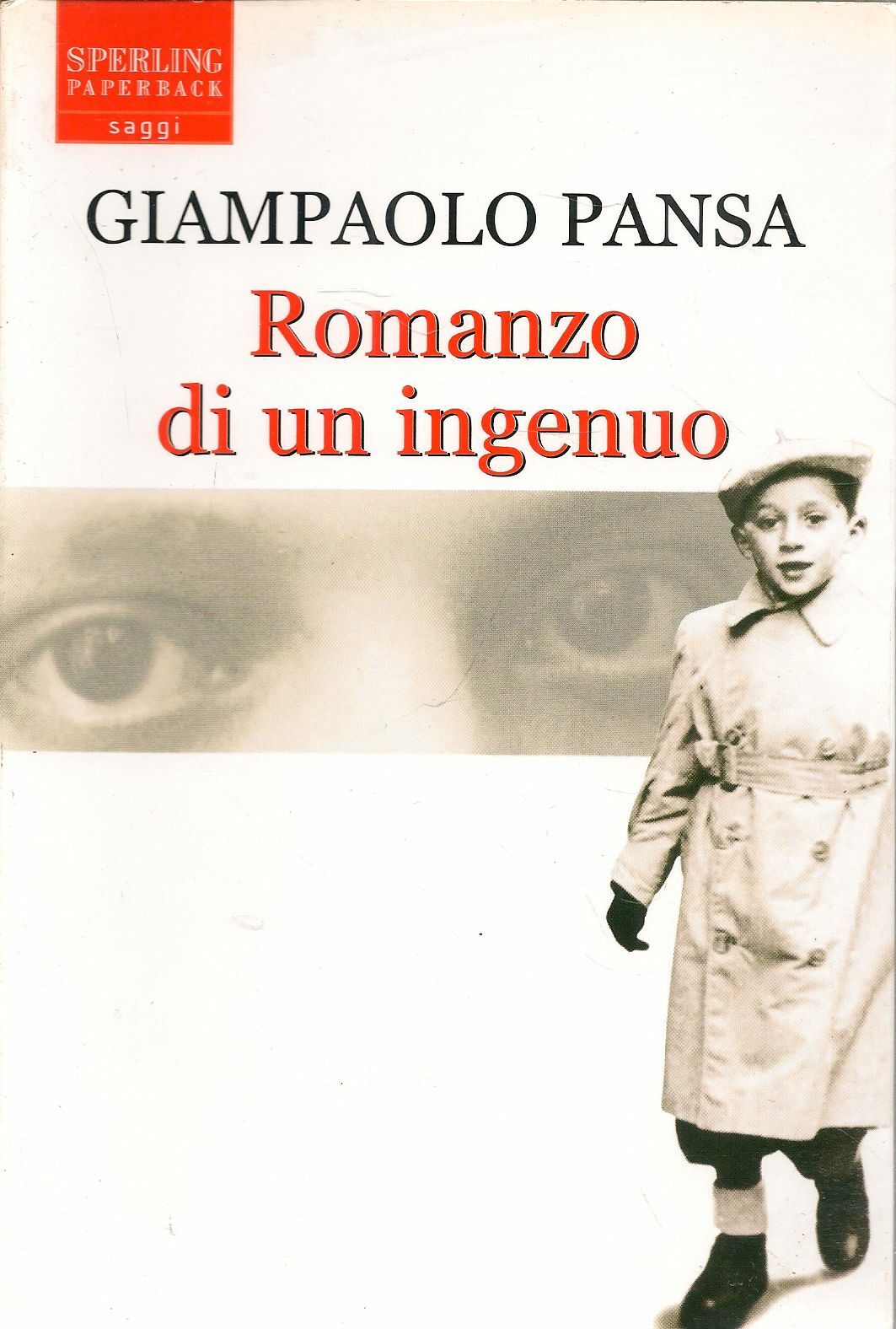 ROMANZO DI UN INGENUO - GIANPAOLO PANSA - ED. SPERLING 2004
