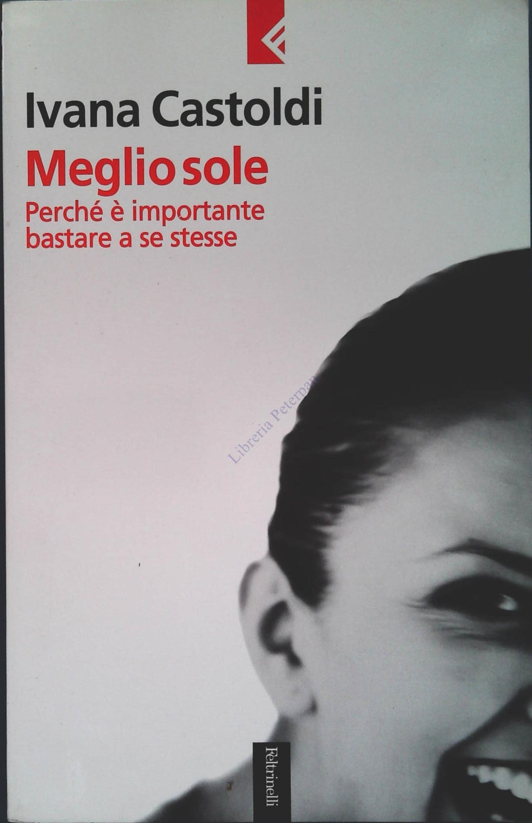 MEGLIO SOLE - IVANA CASTOLDI - FELTRINELLI 2001