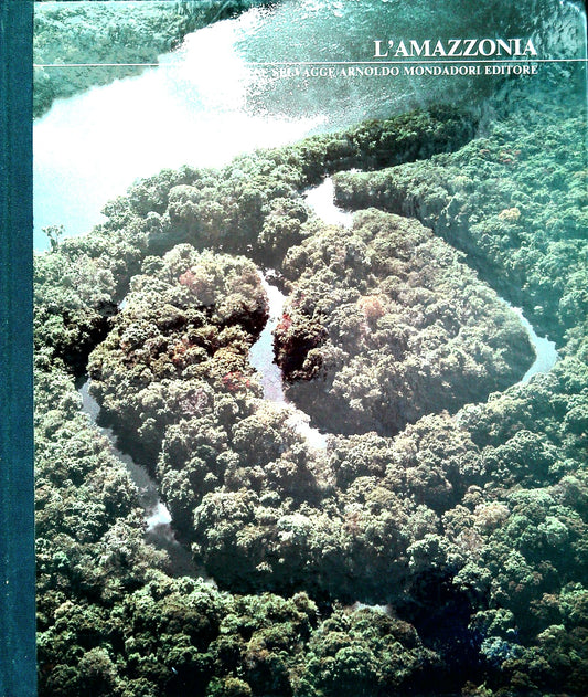 L'AMAZZONIA - TOM STERLING - LE GRANDI DISTESE SELVAGGE