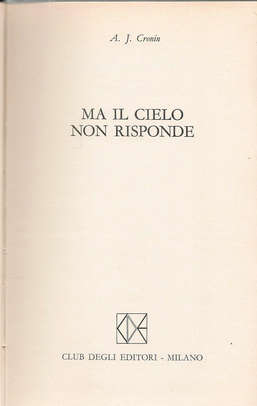 MA IL CIELO NON RISPONDE - A.J. CRONIN