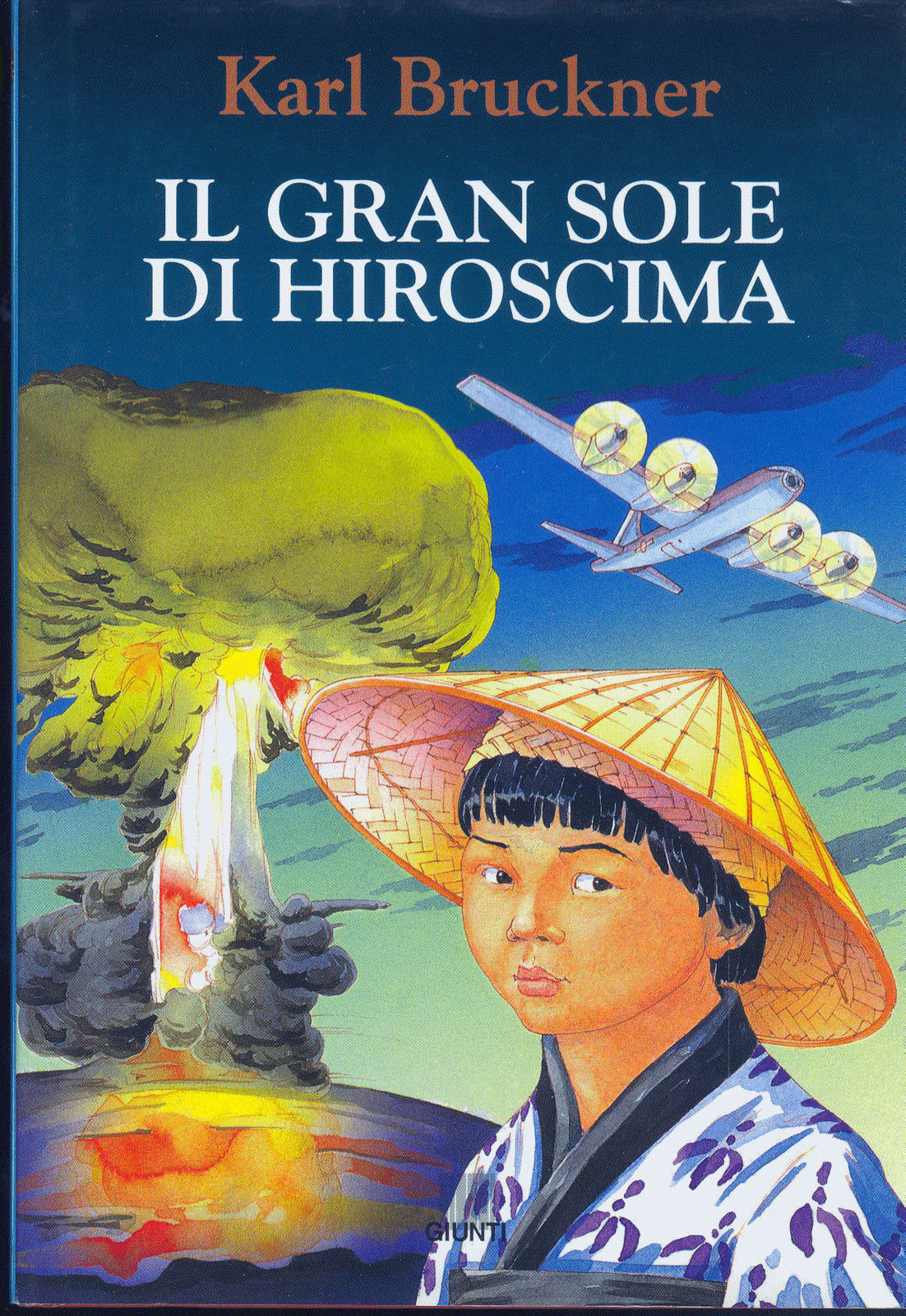 IL GRAN SOLE DI HIROSCIMA - KARL BRUCKNER
