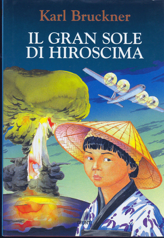 IL GRAN SOLE DI HIROSCIMA - KARL BRUCKNER