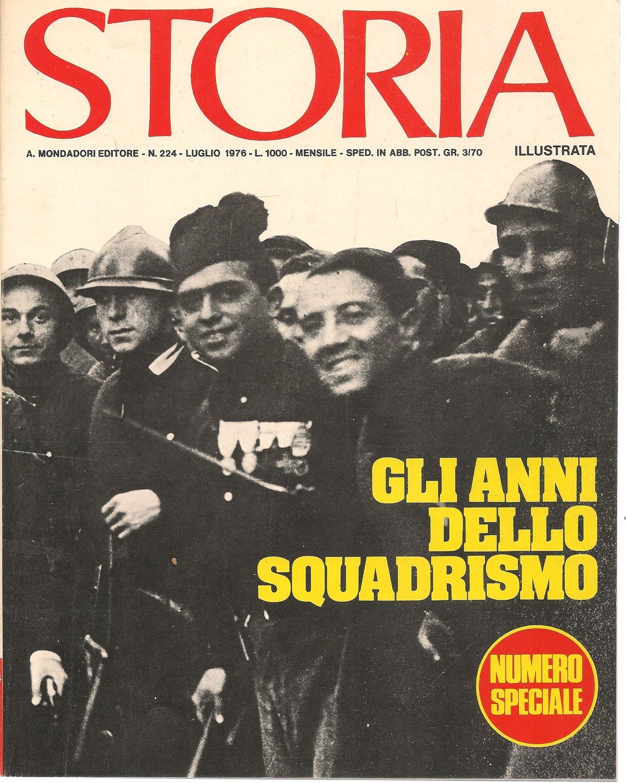STORIA ILLUSTRATA N. 224 - LUGLIO 1976 - GLI ANNI DELLO SQUADRISMO