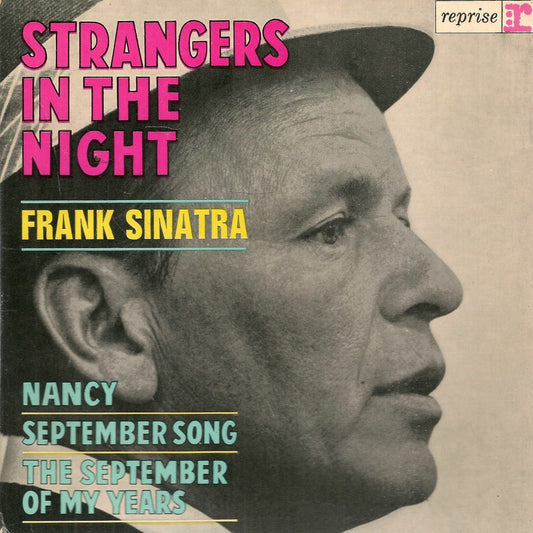 STRANGERS IN THE NIGHT, ...- SEPTEMBER SONG, THE SEPTEMBER OF ...- FRANK SINATRA