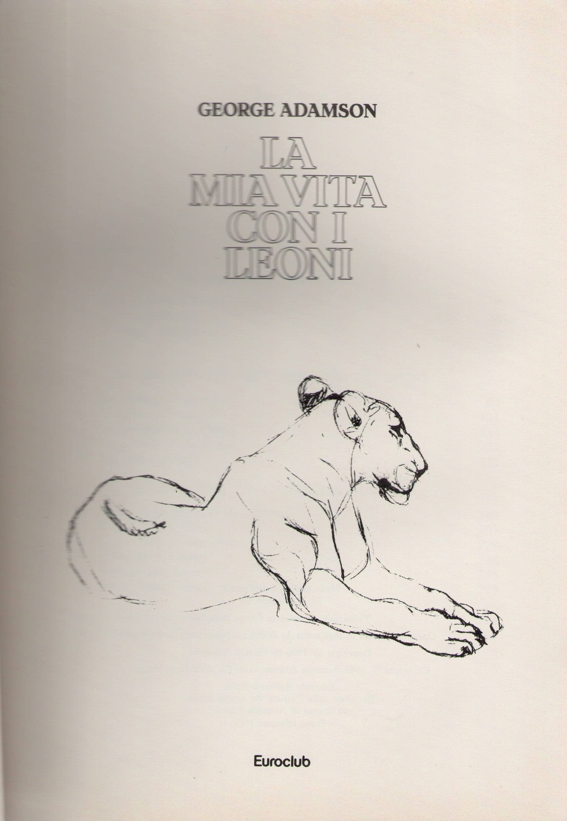 LA MIA VITA CON I LEONI - GEORGE ADAMSON