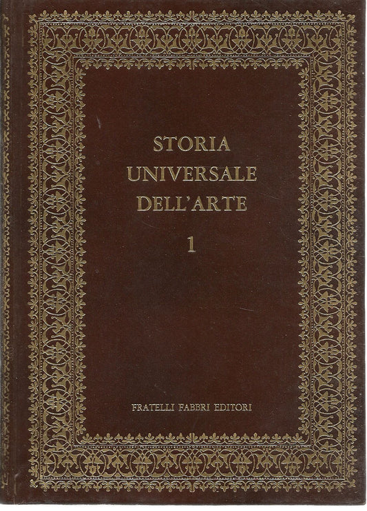 STORIA UNIVERSALE DELL'ARTE - VOL. 1