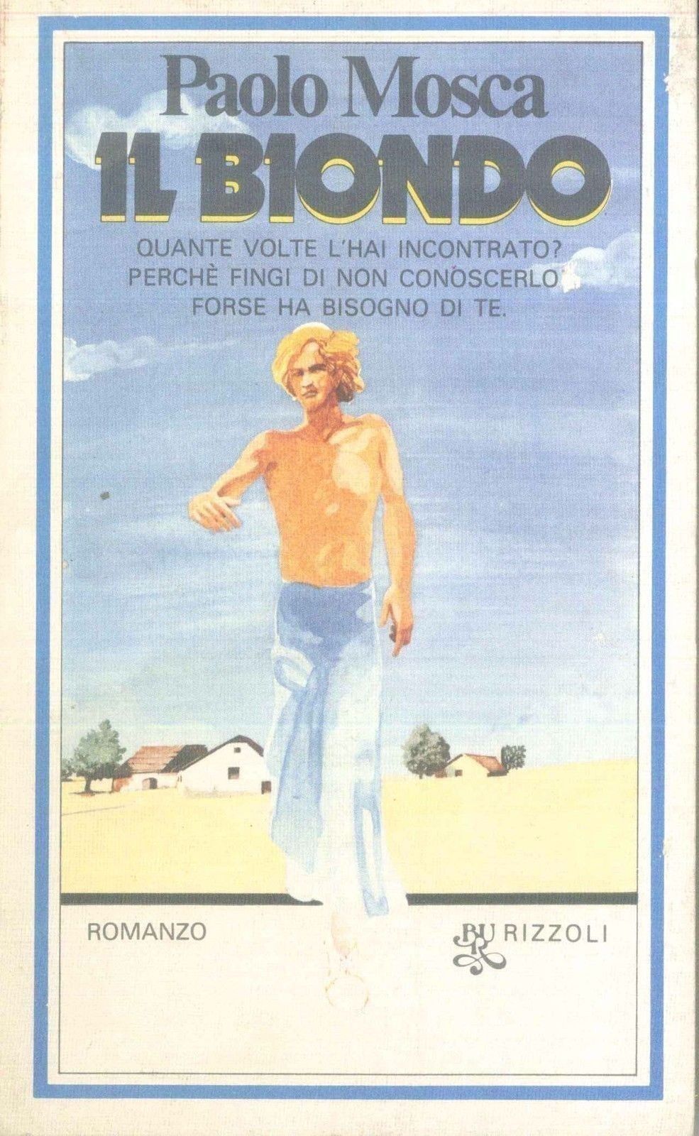 IL BIONDO - PAOLO MOSCA - ED. BUR
