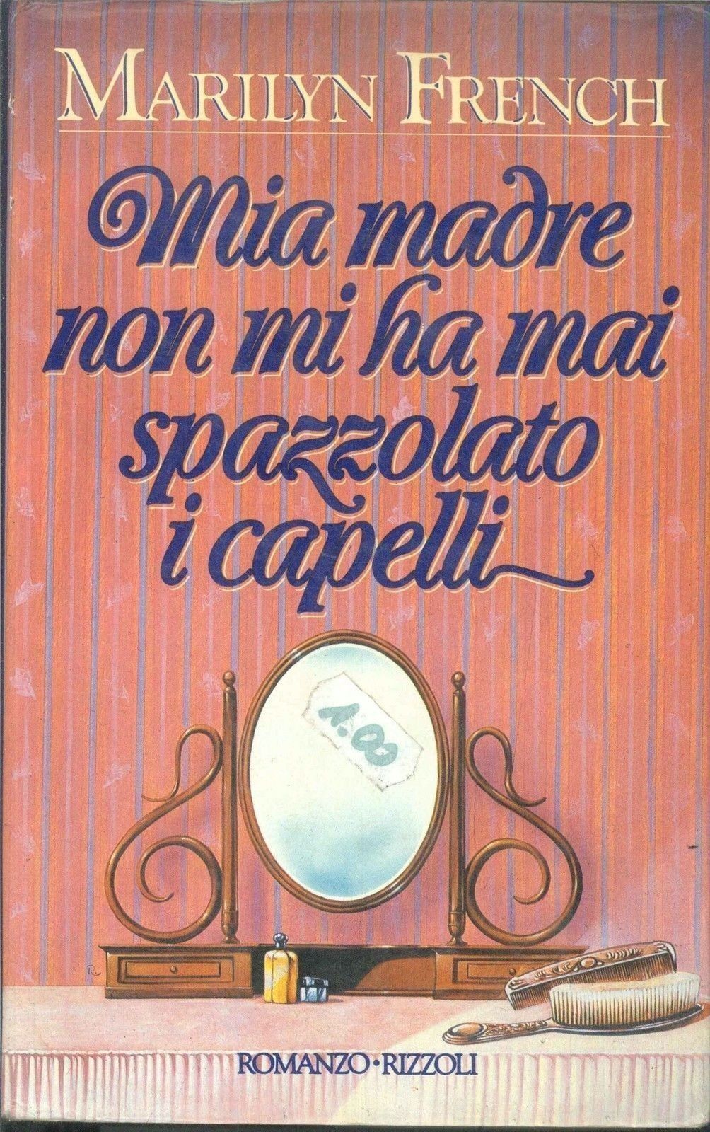 MIA MADRE NON MI HA MAI SPAZZOLATO I CAPELLI - MARILYN FRENCH