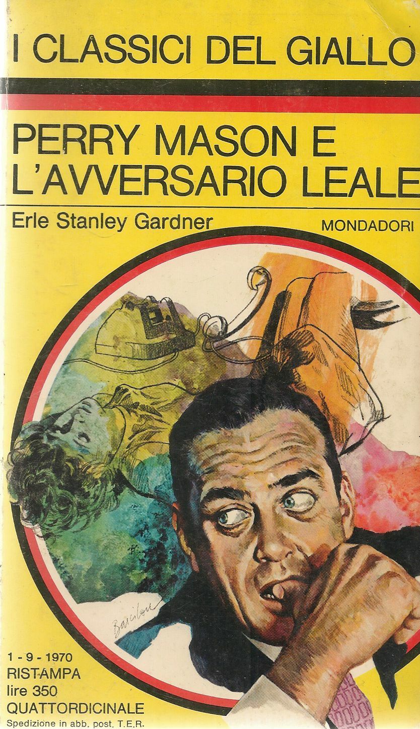 PERRY MASON E L'AVVERSARIO LEALE - ERLE S. GARDNER - CLASSICI DEL GIALLO N. 94