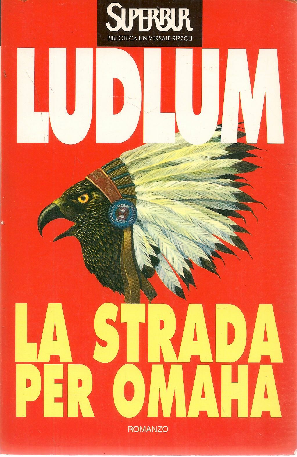 LA STRADA DI OMAHA - ROBERT LUDLUM