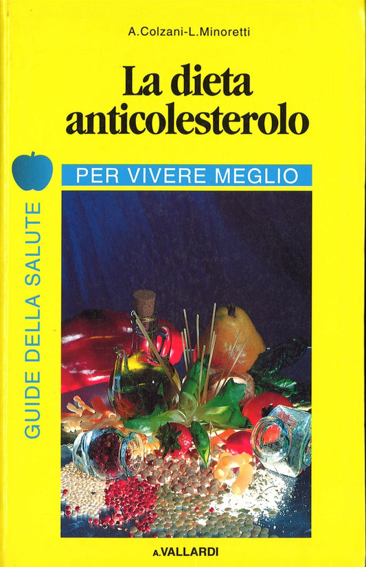 LA DIETA ANTICOLESTEROLO  -  A. COLZANI-L.MINORETTI