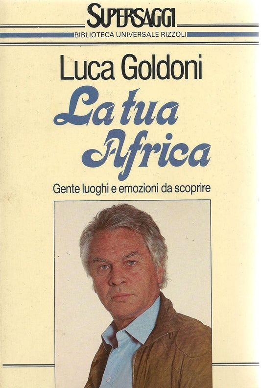 LA TUA AFRICA - LUCA GOLDONI - BUr SUPERSAGGI RIZZOLI