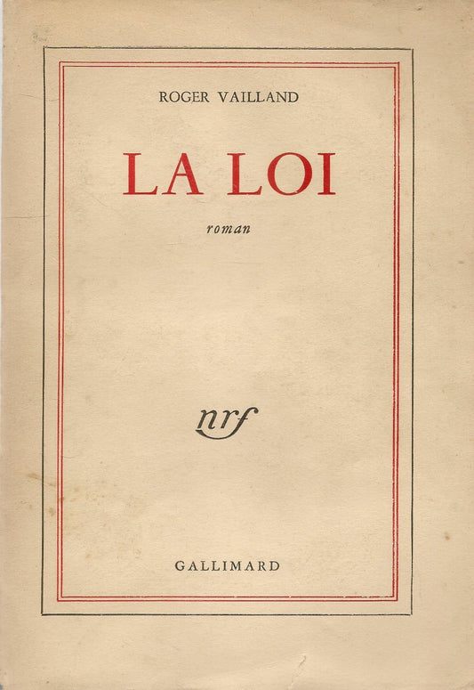 LA LOI - ROGER VAILLAND - GALLIMARD 1957 - FRENCH TEXT