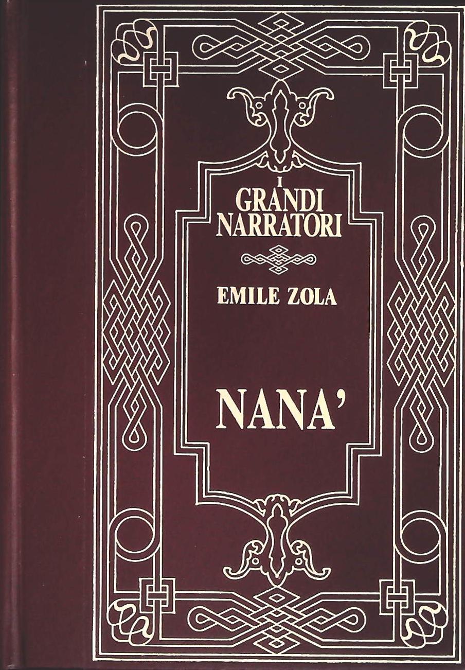 NANA' - EMILE ZOLA - PERUZZO I GRANDI NARRATORI