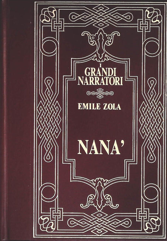 NANA' - EMILE ZOLA - PERUZZO I GRANDI NARRATORI