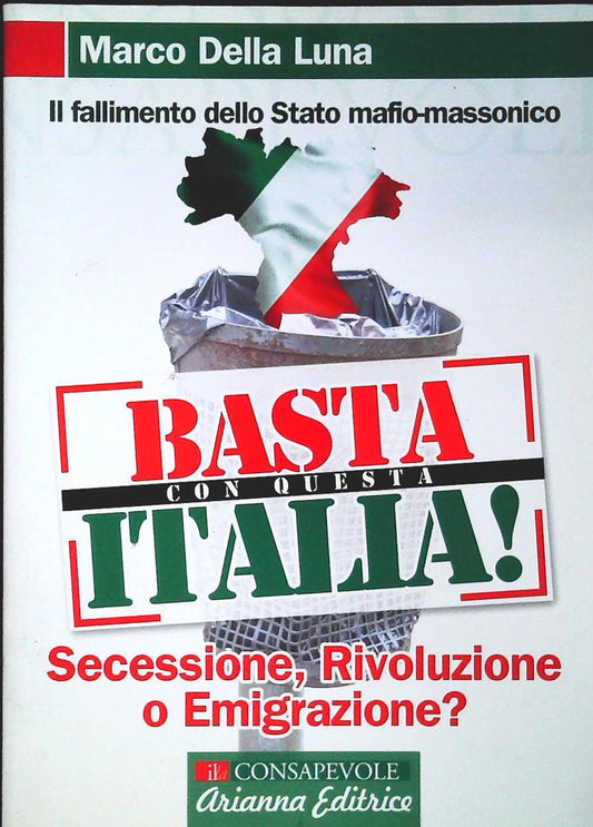 BASTA CON QUESTA ITALIA - MARCO DELLA LUNA