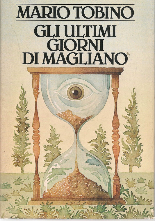 GLI ULTIMI GIORNI DI MAGLIANO - MARIO TOBINO   EDIZIONE CLUB DEGLI EDITORI