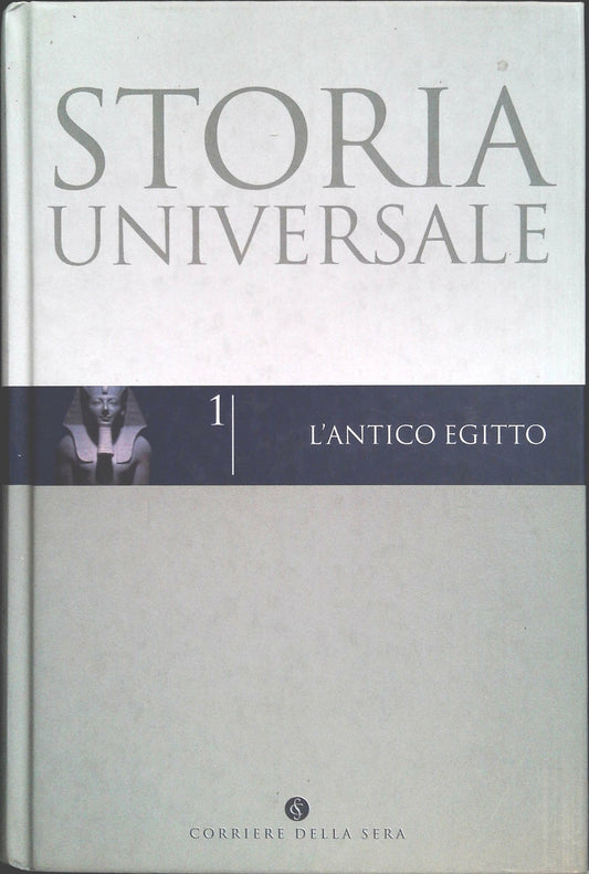STORIA UNIVERSALE - VOL. 1 L'ANTICO EGITTO - 2004 OUTLET DEL LIBRO
