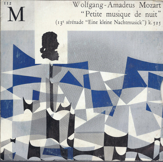 MOZART - PETITE MUSIQUE DE NUIT(13^ SERENADE, EINE KLEINE NACHTMUSICK) K525