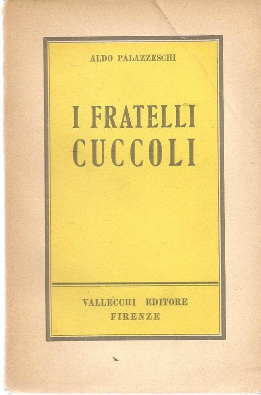 I FRATELLI CUCCOLI - ALDO PALAZZESCHI