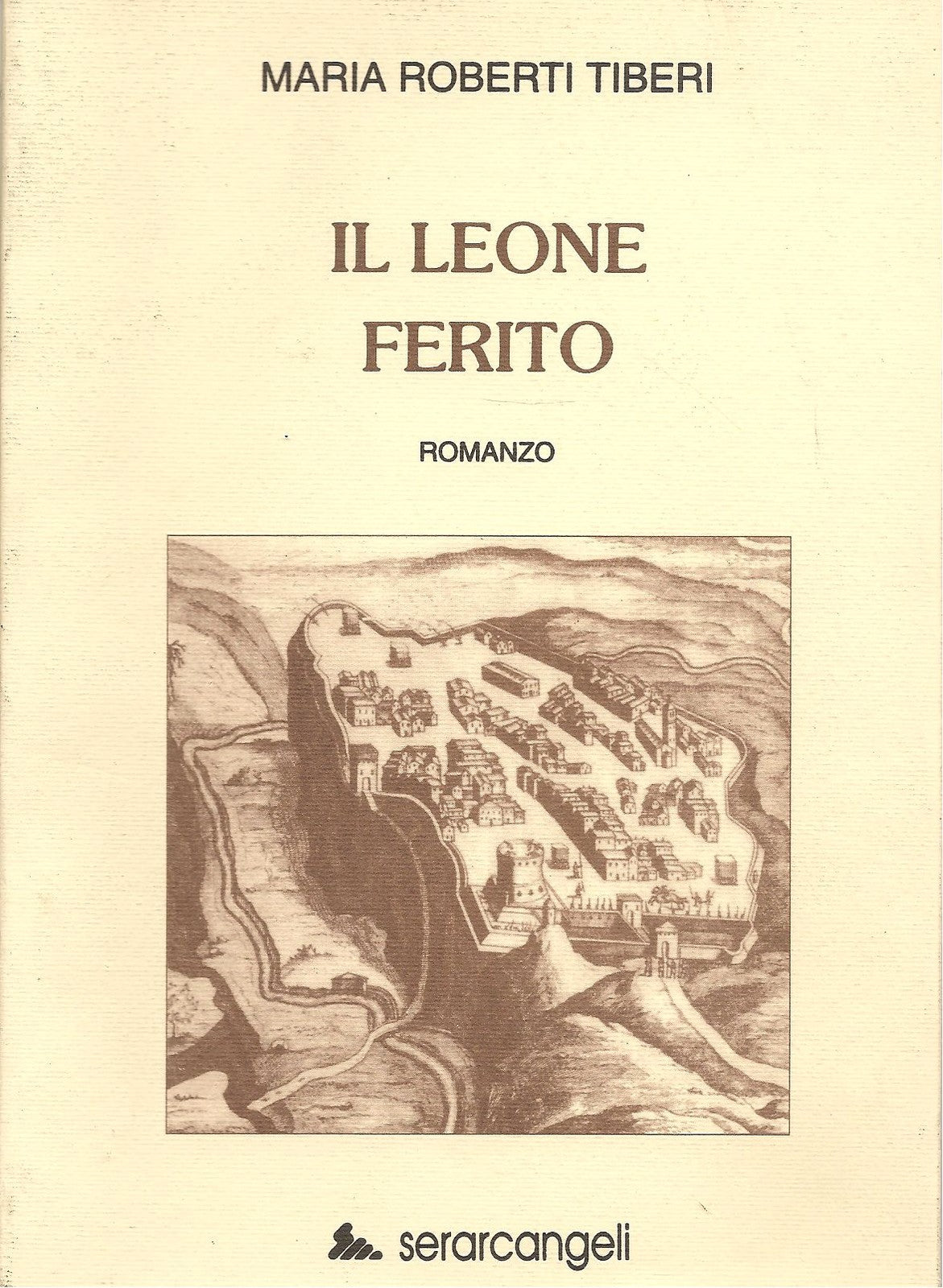 IL LEONE FERITO - MARIA ROBERTI TIBERI