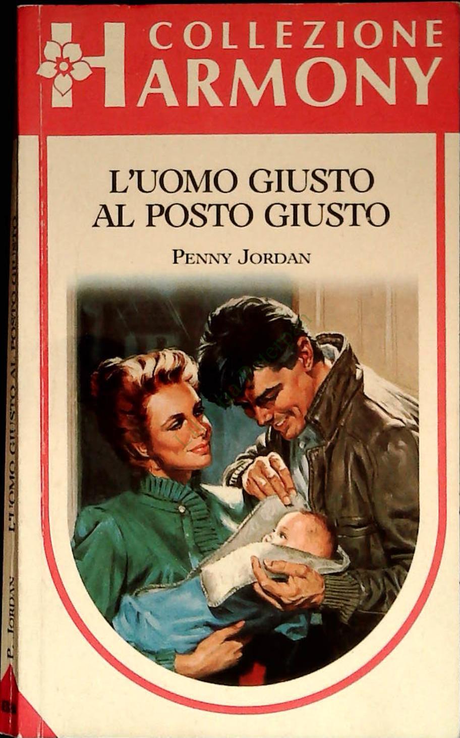 L'UOMO GIUSTO AL POSTO GIUSTO - PENNY JORDAN - HARMONY N. ES84 -OUTLET DEL LIBRO