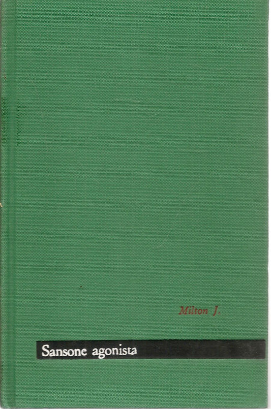 SANSONE AGONISTA - J. MILTON