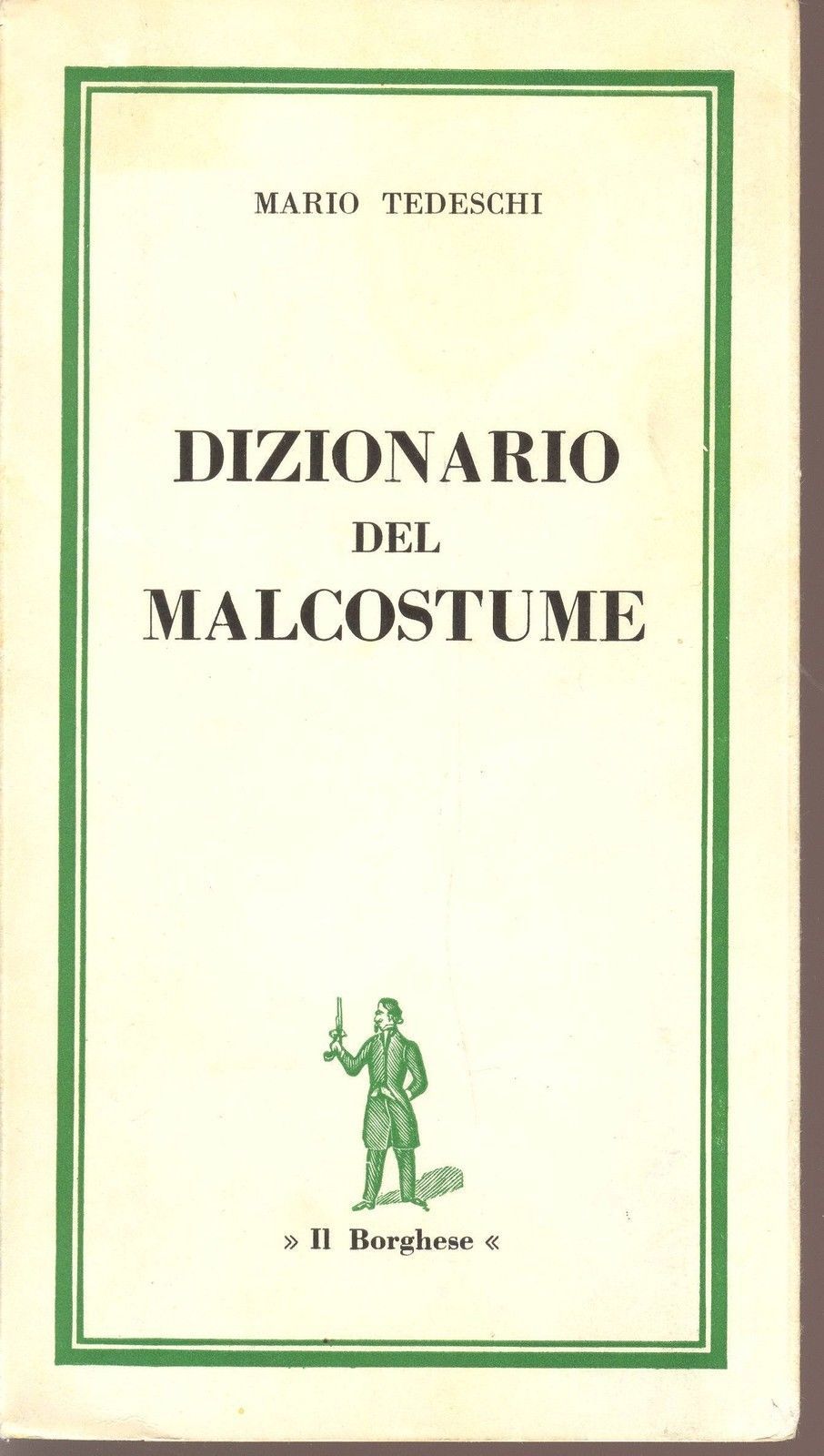DIZIONARIO DEL MALCUSTUME - MARIO TEDESCHI