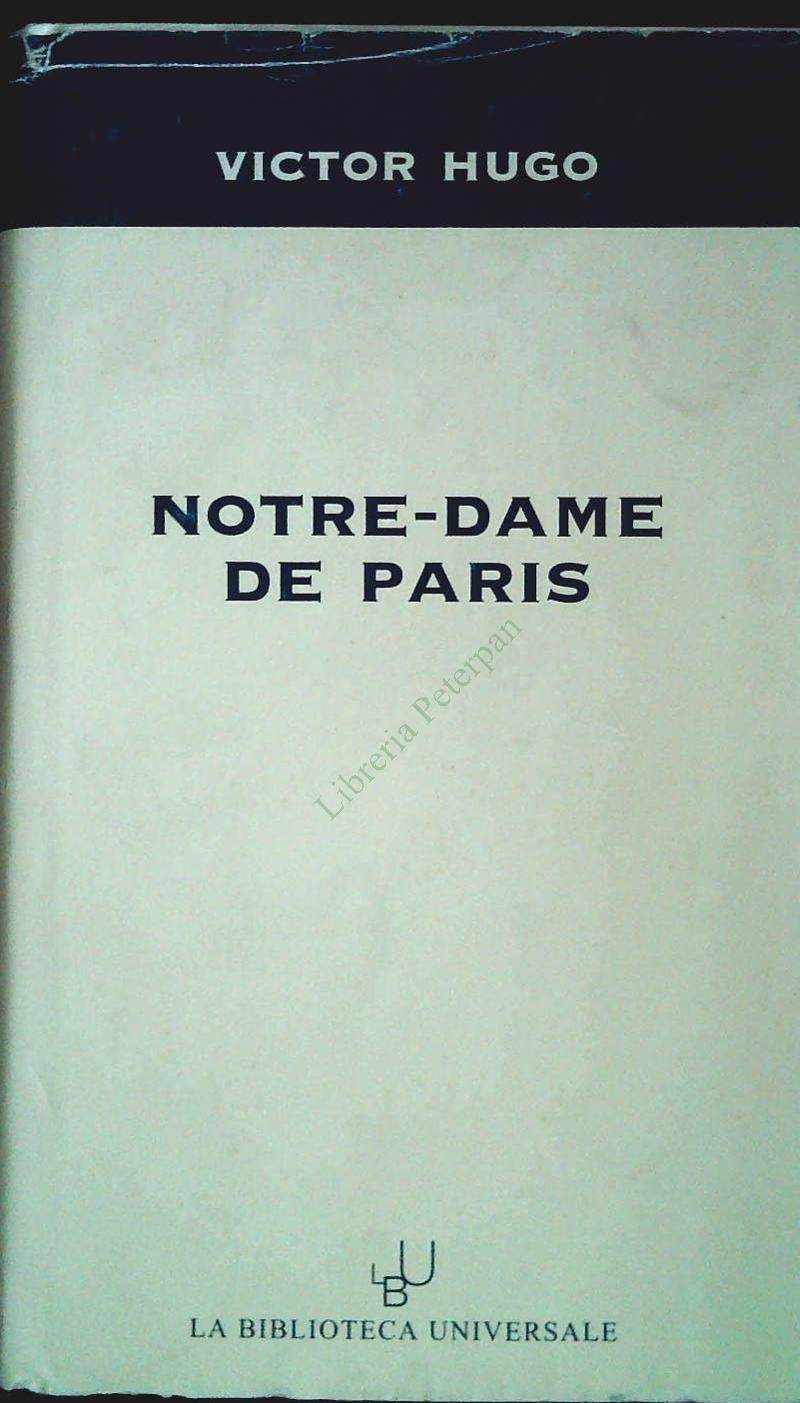 NOTRE-DAME DE PARIS - VICTOR HUGO - EDITORIALE 2003 - OUTLET DEL LIBRO