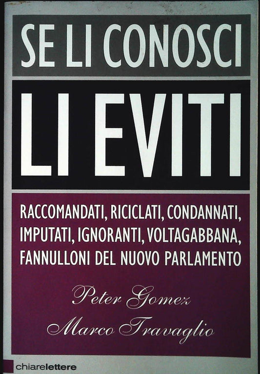SE LI CONOSCI LI EVITI - GOMEZ-TRAVAGLIO - CHARELETTERE 2008 - OUTLET DEL LIBRO