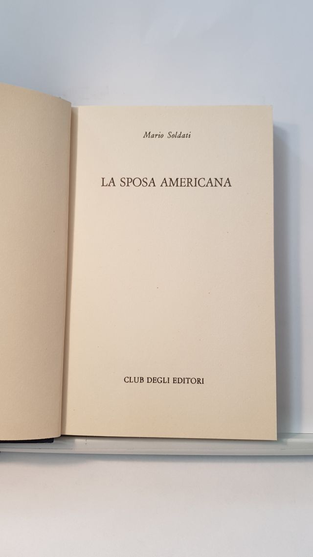 LA SPOSA AMERICANA - MARIO SOLDATI   ED.CDE 1978