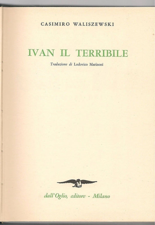 IVAN IL TERRIBILE - CASIMIRO WALISZEWSKI