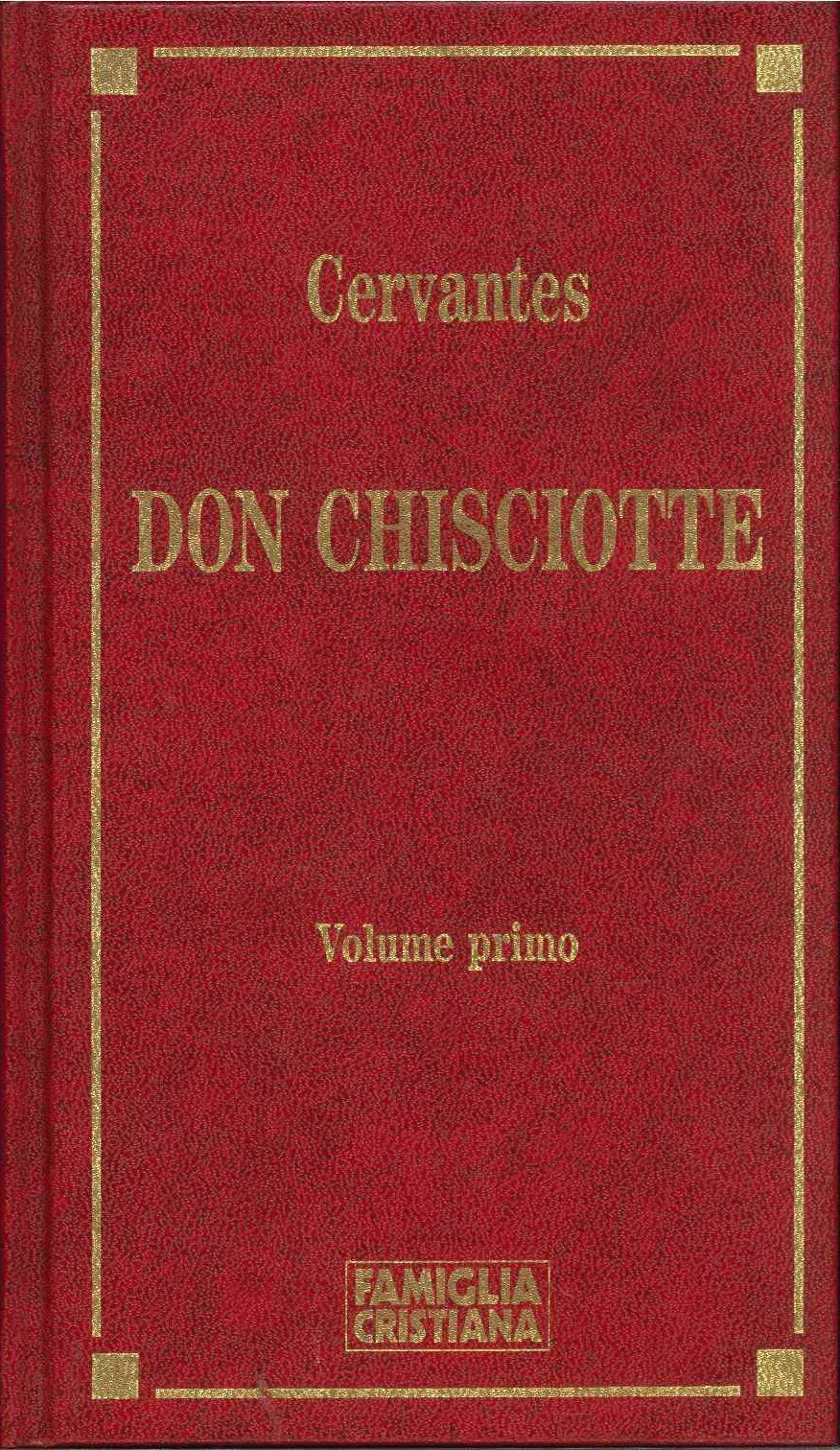 DON CHISCIOTTE - MIGUEL DE CERVANTES  VOLUME PRIMO ED. FAMIGLIA CRISTIANA