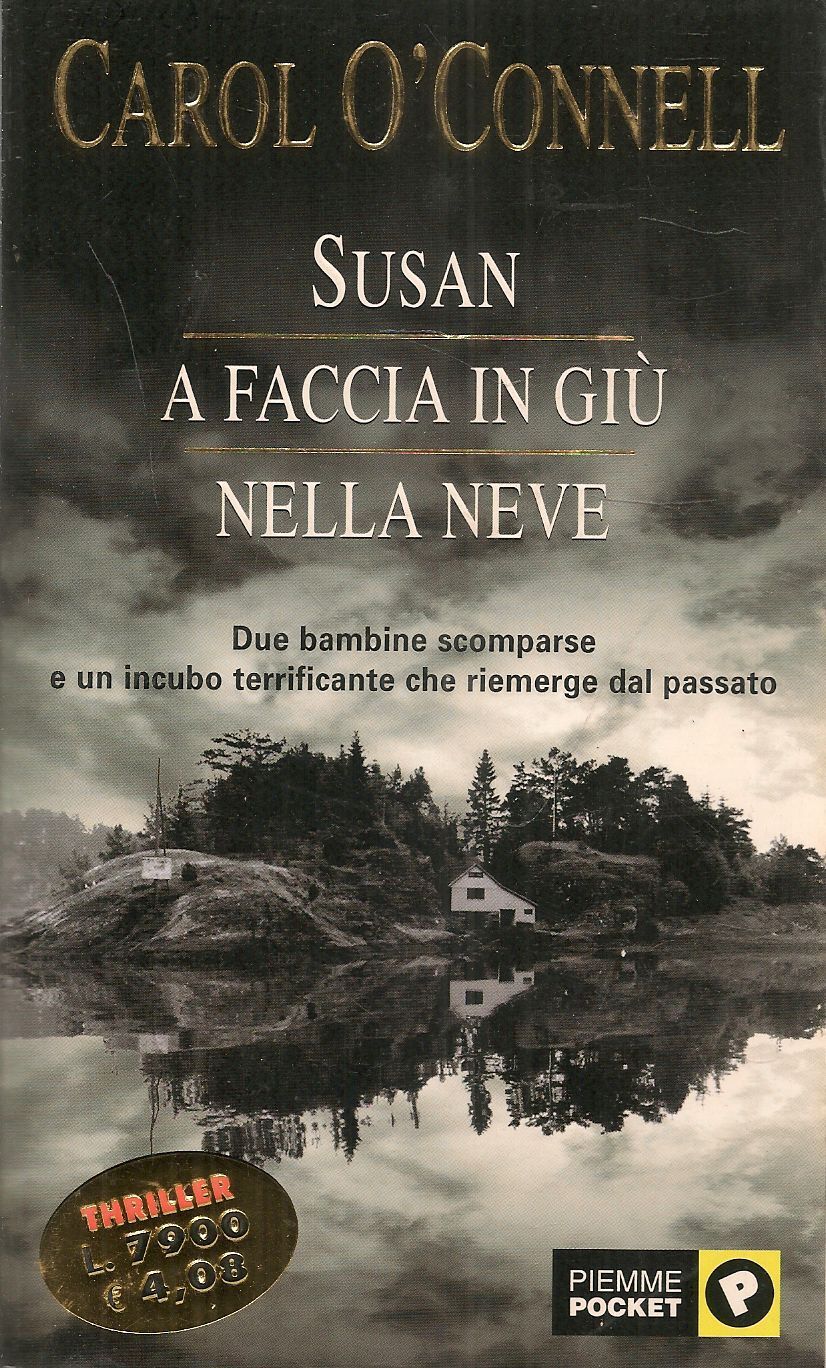 SUSAN A FACCIA IN GIU' NELOLA NEVE - CAROL O'CONNELL - PIEMME POCKET 2001