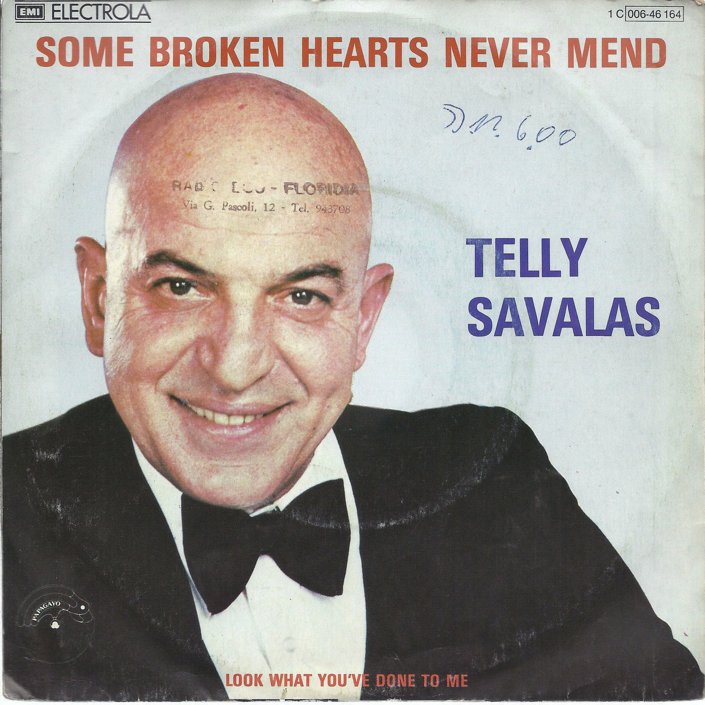 SOME BROKEN HEARTS NEVER MEND - LOOK WHAT YOU DONE TO ME # TELLY SAVALAS