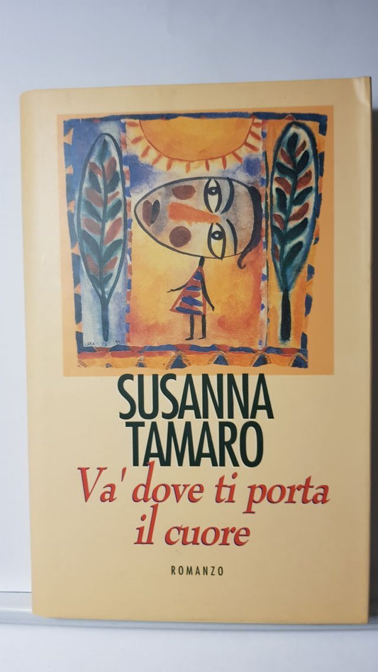 VA DOVE TI PORTA IL CUORE - SUSANNA TAMARO -  ED. CDE 1994