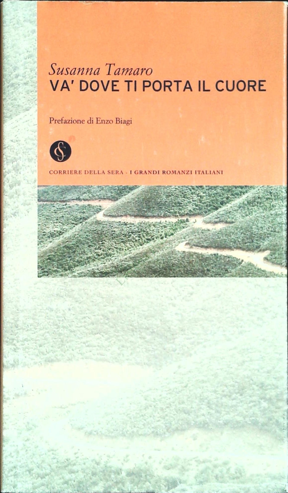 VA' DOVE TI PORTA IL CUORE - S. TAMARO-CORRIERE DELLA SERA 2003-OUTLET DEL LIBRO