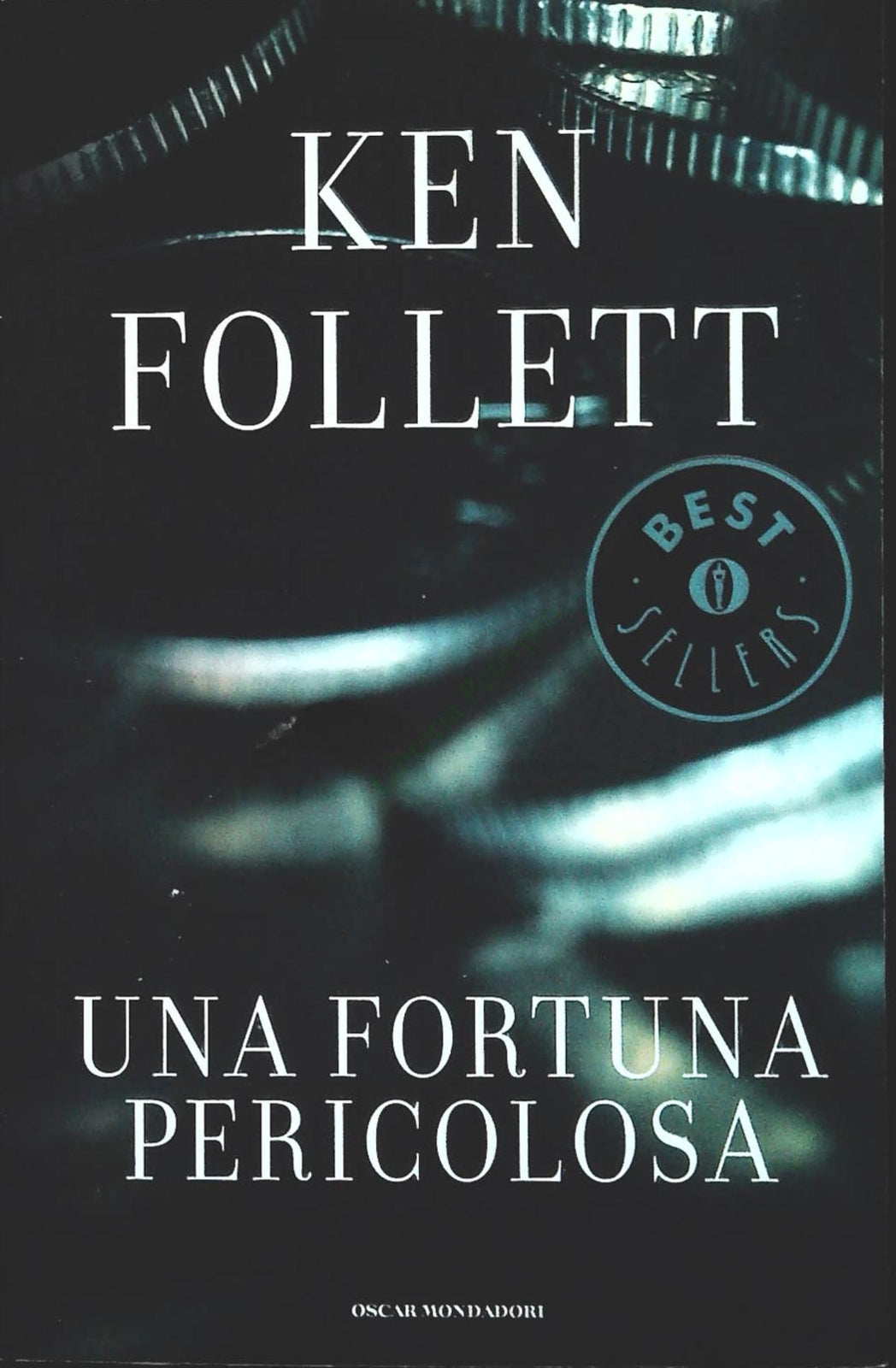 UNA FORTUNA PERICOLOSA - KEN FOLLETT