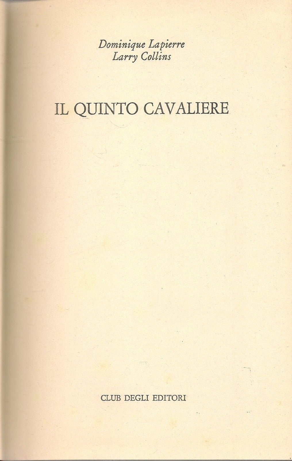 IL QQUINTO CAVALIERE - DOMINIQUE LAPIERRE-LARRY COLLINS