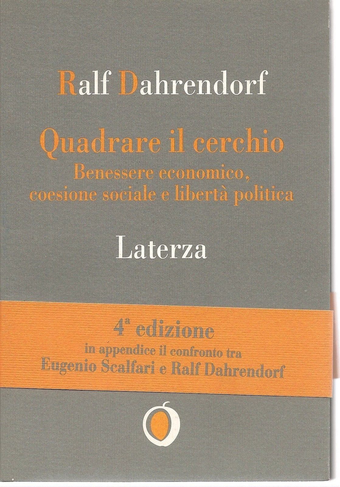 QUADRARE IL CERCHIO - Benessere economico,coesione sociale.....- RALF DAHRENDORF