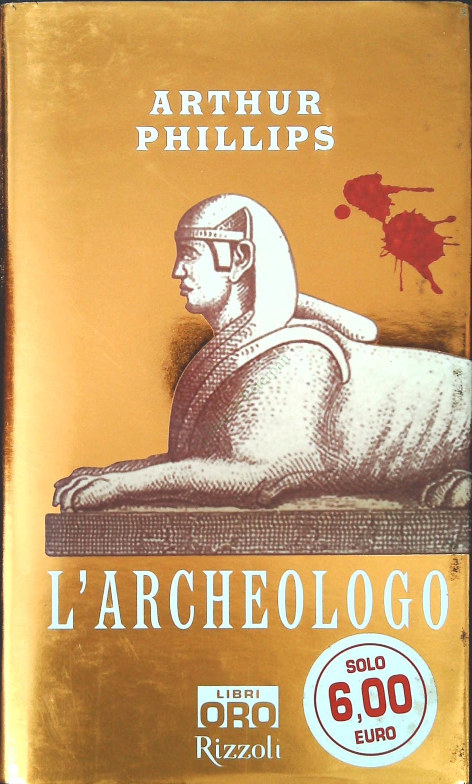L'ARCHEOLOGO - RTHUR PHILLIPS - RIZZOLI 2006 - OUTLET DEL LIBRO